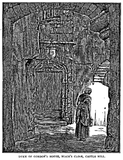 DUKE OF GORDON’S HOUSE, BLAIR’S CLOSE, CASTLE HILL.