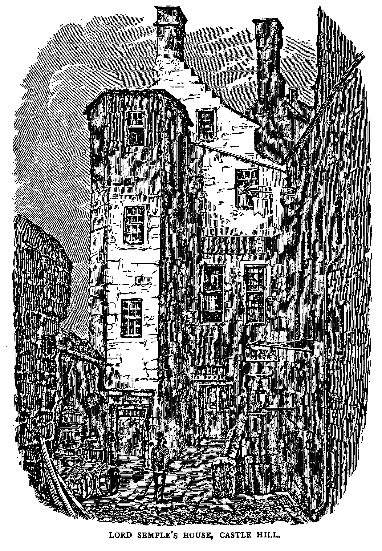 LORD SEMPLE’S HOUSE, CASTLE HILL.