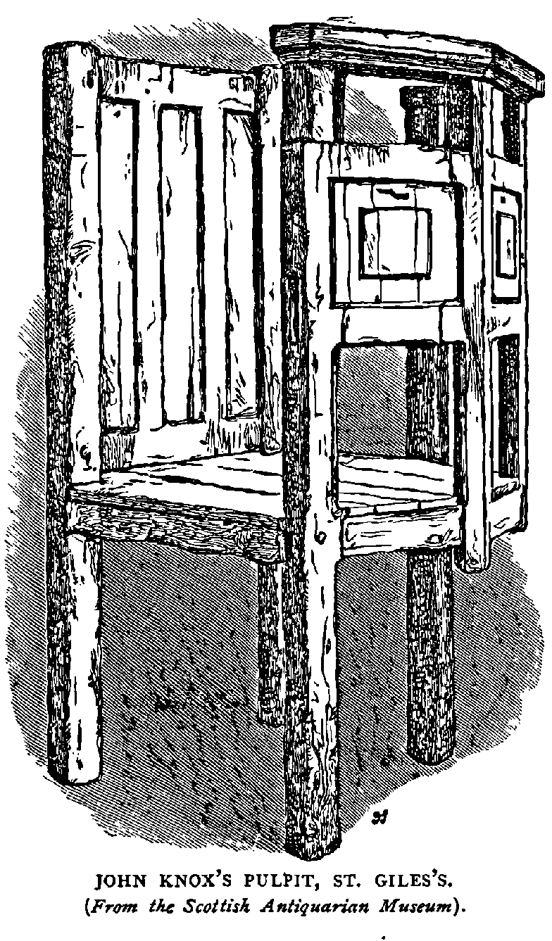 JOHN KNOX’S PULPIT, ST. GILES’S.