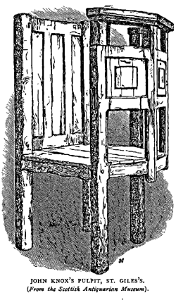 JOHN KNOX’S PULPIT, ST. GILES’S.
