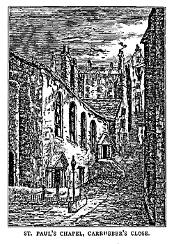 ST. PAUL’S CHAPEL, CARRUBBER’S CLOSE.
