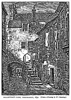 BALLANTYNE‘S CLOSE, GRASSMARKET, 1850.