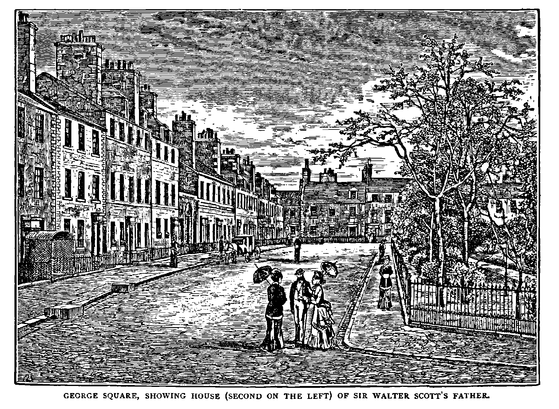 GEORGE SQUARE, SHOWING HOUSE (SECOND ON THE LEFT) OF SIR WALTER SCOTT’S FATHER