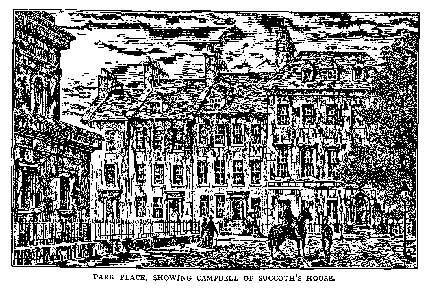 PARK PLACE, SHOWING CAMPBELL OF SUCCOTH’S HOUSE.