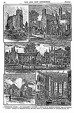 I, WARRENDER HOUSE ; I, ST. MARGARETS CONVENT ; 3, RUINS OF ST. ROQUES CHAPEI, (ateer an Engvm,iw
in A m f r ‘‘Hixfmy”) ; 4, GRANGE HOUSE, 18zo (atter Starer); 5, DRAWING-ROOM IN GRANGE HOUSE, 3882.